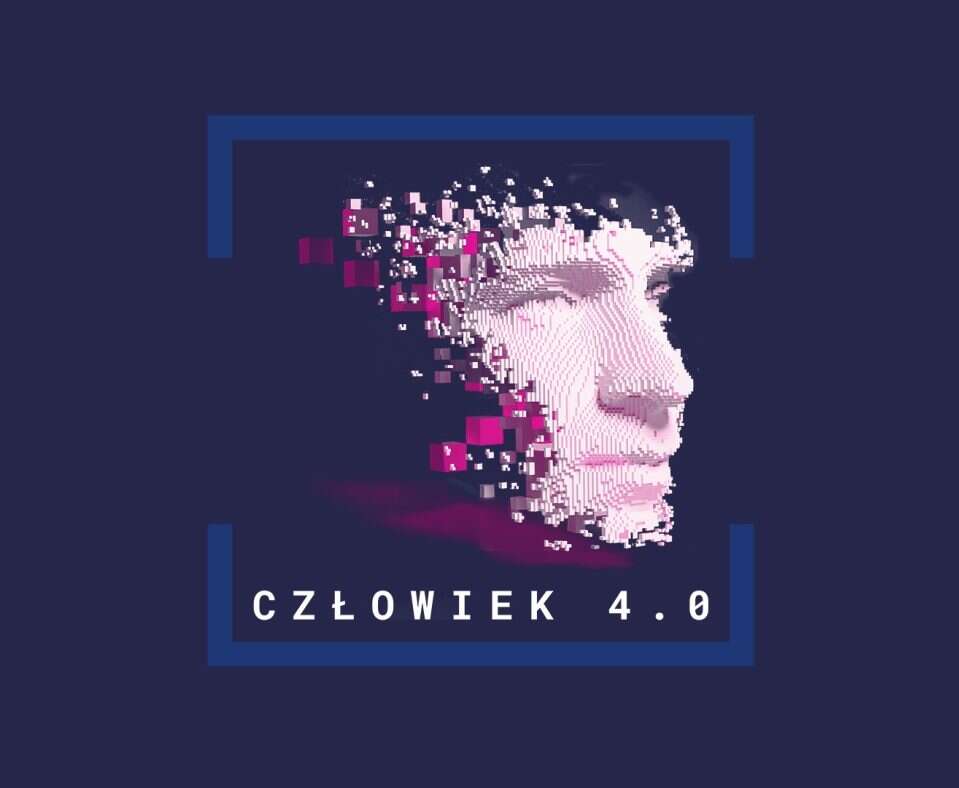 Konferencja Człowiek 4.0 - cyfrowa transformacja jest dla nas