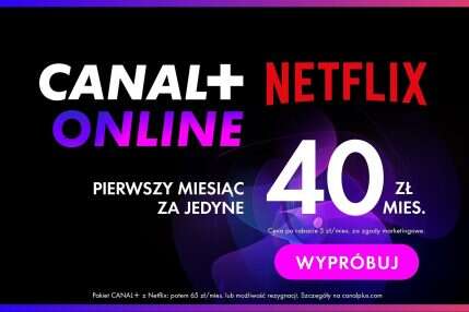 CANAL+ online i Netflix w jednej, połączonej ofercie
